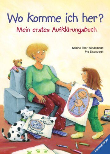 Sabine Thor-Wiedemann - Wo komme ich her?: Mein erstes Aufklärungsbuch - Preis vom 09.10.2026 07:28:09 h