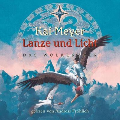 Lanze und Licht - Das Wolkenvolk, Teil 2 - Kai Meyer, Audio, 4066004753010