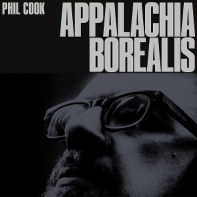 Appalachia Borealis - Phil Cook, Vinyl