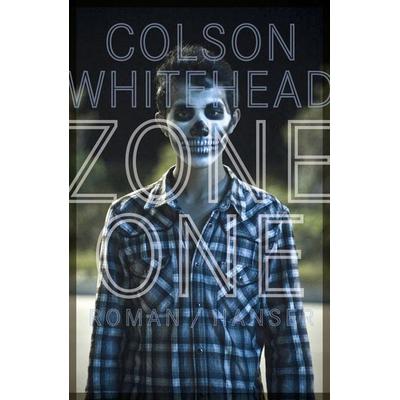 Zone One, Gebundene Ausgabe von Colson Whitehead, Carl Hanser, 978-3-446-24486-3