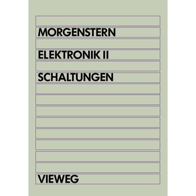 Elektronik, Taschenbuch von Bodo Morgenstern, Vieweg & Teubner, 978-3-528-53334-2