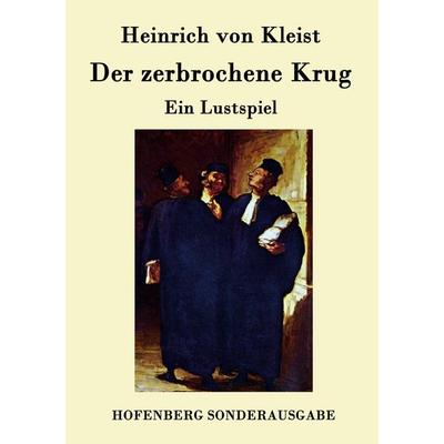 Der zerbrochene Krug, Taschenbuch von Heinrich Kleist, Hofenberg, 978-3-8430-7797-2