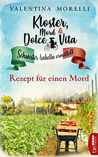 Valentina Morelli - Kloster, Mord und Dolce Vita - Rezept für einen Mord - Preis vom 09.10.2026 07:28:09 h