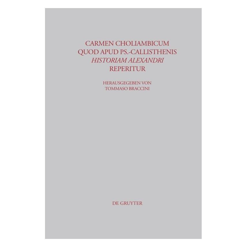 De Gruyter Carmen choliambicum quod apud Ps.-Calli (Italienisch, Hardcover, Tommaso Braccini) (67833857)