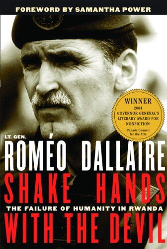 Romaeo Dallaire - Shake Hands with the Devil: The Failure of Humanity in Rwanda - Preis vom 09.10.2026 07:28:09 h