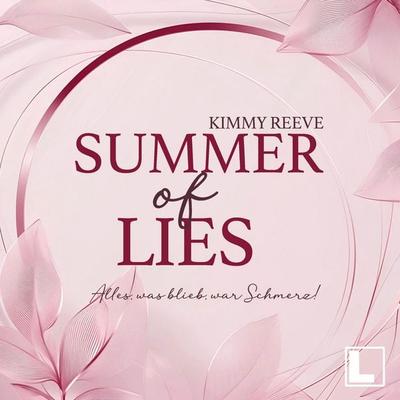 Summer of Lies - Alles, was blieb war Schmerz! - Kimmy Reeve, Audio, 4255674815276