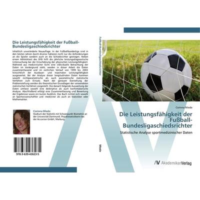 Die Leistungsfähigkeit der Fußball-Bundesligaschiedsrichter, Taschenbuch von Corinna Miede, AV Akademikerverlag, 978-3-639-43623-5