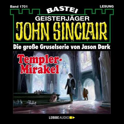 Templer-Mirakel - John Sinclair, Band 1701 - Jason Dark, Audio, 4066004409795