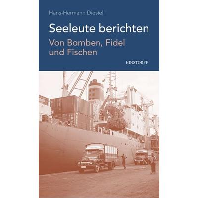 Seeleute berichten, Taschenbuch von , Hinstorff, 978-3-356-01822-6