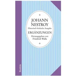 Sämtliche Werke - Ergänzungen, Belletristik von Johann Nestroy