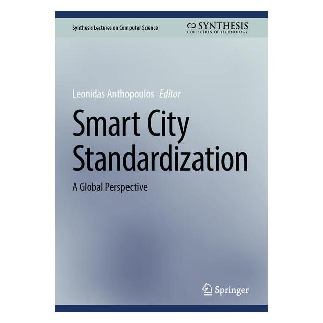 Springer Smart City Standardization (Englisch, Leonidas Anthopoulos, 2025) (59046040)