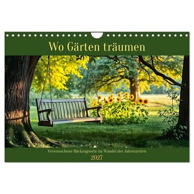 Wo Gärten träumen - Verwunschene Rückzugsorte im Wandel der Jahreszeiten (Wandkalender 2027 DIN A4 quer), CALVENDO Monatskalender