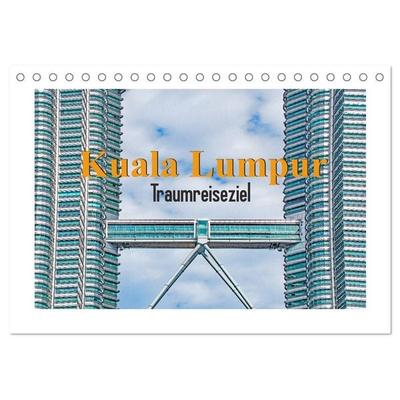 Kuala Lumpur - Traumreiseziel (Tischkalender 2027 DIN A5 quer), CALVENDO Monatskalender