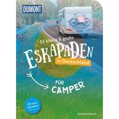 52 kleine & große Eskapaden in Deutschland – Für Camper, Taschenbuch von Annette Frühauf, MairDuMont