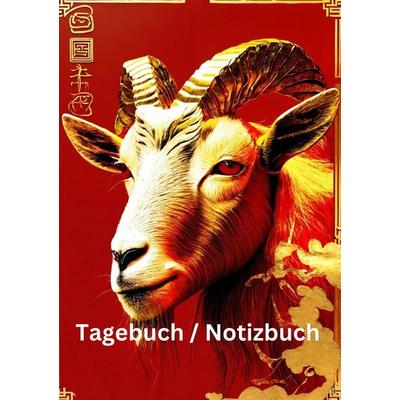 Tagebuch / Notizbuch Chinesische Tierkreis Ziege, Taschenbuch von Willi Meinecke, Tredition, 978-3-384-22979-3