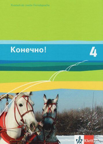 Christine Amstein-Bahmann - Konetschno!. Russisch als 2. Fremdsprache: Konetschno! Band 4. Russisch als 2. Fremdsprache. Schülerbuch: BD 4 - Preis vom 13.10.2026 19:28:25 h