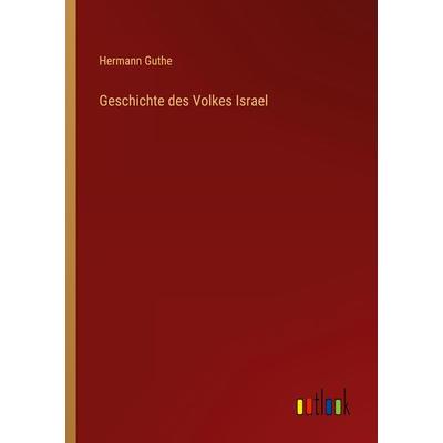 Geschichte des Volkes Israel, Taschenbuch von Hermann Guthe, Outlook, 978-3-368-61968-8