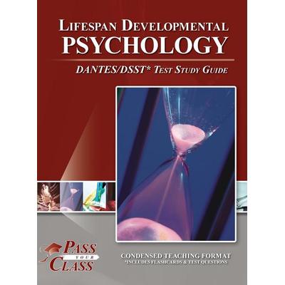 Lifespan Developmental Psychology DANTES / DSST Test Study Guide, Gebundene Ausgabe von Passyourclass, Breely Crush Publishing