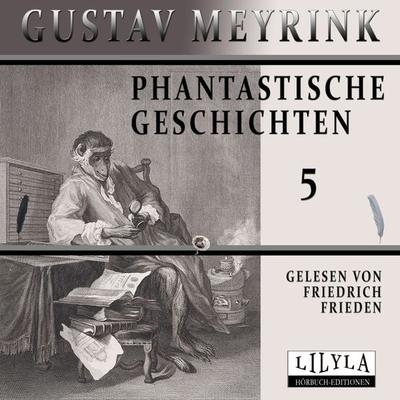 Phantastische Geschichten 5 - Gustav Meyrink, Audio, 9783969789964