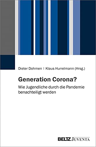 Dieter Dohmen - Generation Corona?: Wie Jugendliche durch die Pandemie benachteiligt werden - Preis vom 09.10.2026 07:28:09 h
