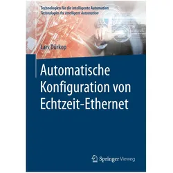 Automatische Konfiguration von Echtzeit-Ethernet, Fachbücher von Lars Dürkop