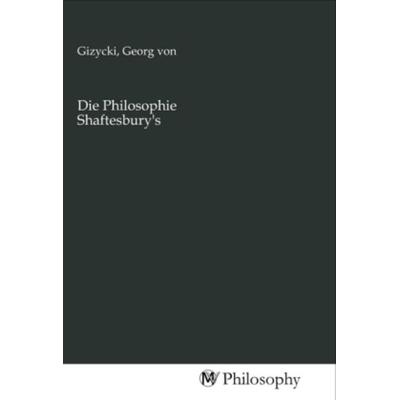 Die Philosophie Shaftesbury's; Taschenbuch von , MV-Philosophy, 978-3-96880-504-7
