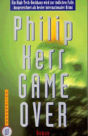 Philip Kerr - Game over. Ein High- Tech- Hochhaus wird zur tödlichen Falle. - Preis vom 09.10.2026 07:28:09 h