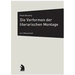 Die Vorformen der literarischen Montage, Fachbücher von Pavel Novotný