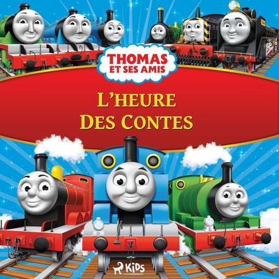 Thomas et ses amis - L'Heure des contes - Mattel, Audio, 9788726868524