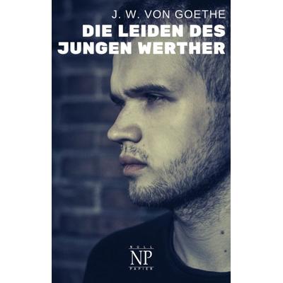 Die Leiden des jungen Werther, Taschenbuch von Johann Wolfgang von Goethe, Null Papier Verlag, 978-3-96281-657-5