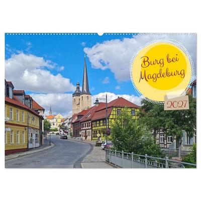 Burg bei Magdeburg (Wandkalender 2027 DIN A2 quer), CALVENDO Monatskalender