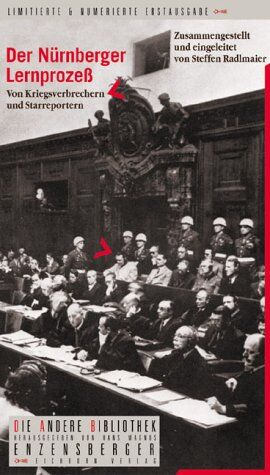 Steffen Radlmaier - Der Nürnberger Lernprozess. Von Kriegsverbrechern und Starreportern: Der Nürnberger Lernprozeß. Von Kriegsverbrechern und Starreportern. Die Andere Bibliothek - Preis vom 30.09.2026 09:01:18 h