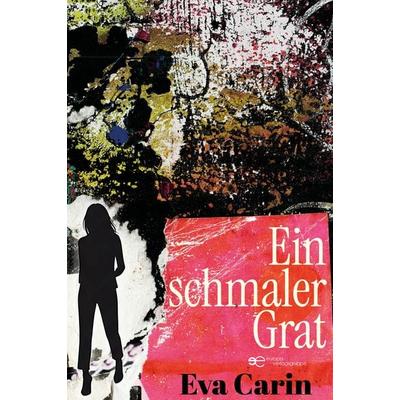 EIN SCHMALER GRAT, Taschenbuch von Eva Carin, Europa Edizioni srl