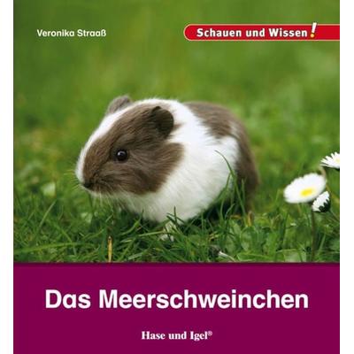 Das Meerschweinchen, Gebundene Ausgabe von Veronika Straass, Hase und Igel Verlag, 978-3-86760-782-7