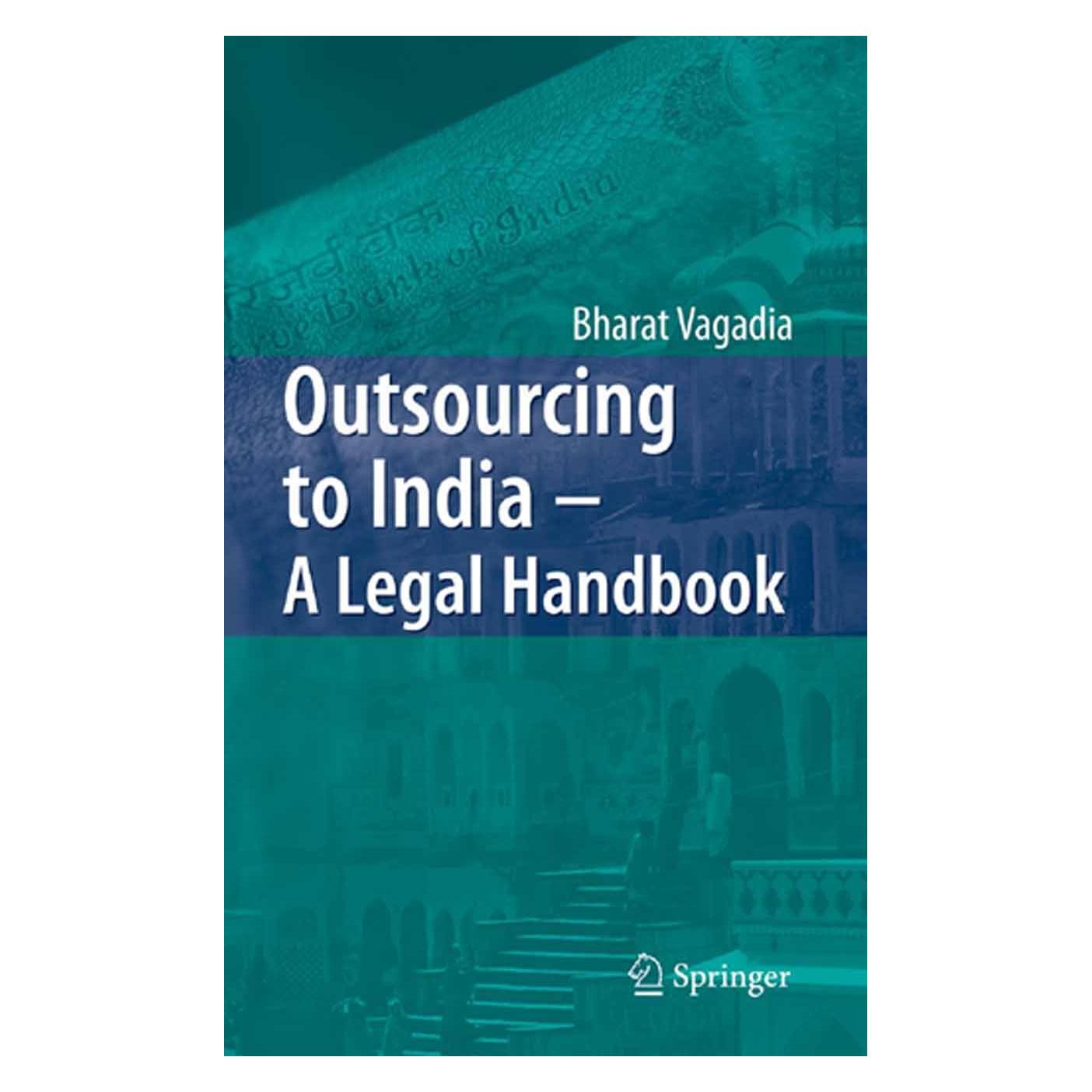 Springer Outsourcing to India - A Legal Handbook (Englisch, Hardcover, Bharat Vagadia) (9783540722199)