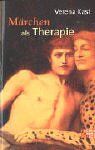 Verena Kast - Märchen als Therapie. Beiträge zur Jungschen Psychologie - Preis vom 11.10.2026 03:10:56 h