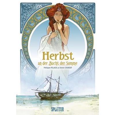 Herbst an der Bucht der Somme, Gebundene Ausgabe von Philippe Pelaez, Splitter-Verlag, 978-3-9872109-9-0