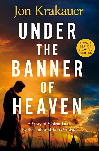 Jon Krakauer - Under The Banner of Heaven: A Story of Violent Faith - Preis vom 09.10.2026 07:28:09 h