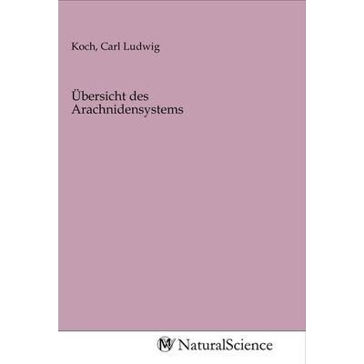 Übersicht des Arachnidensystems, Taschenbuch von , MV-NaturalScience, 978-3-96878-594-3