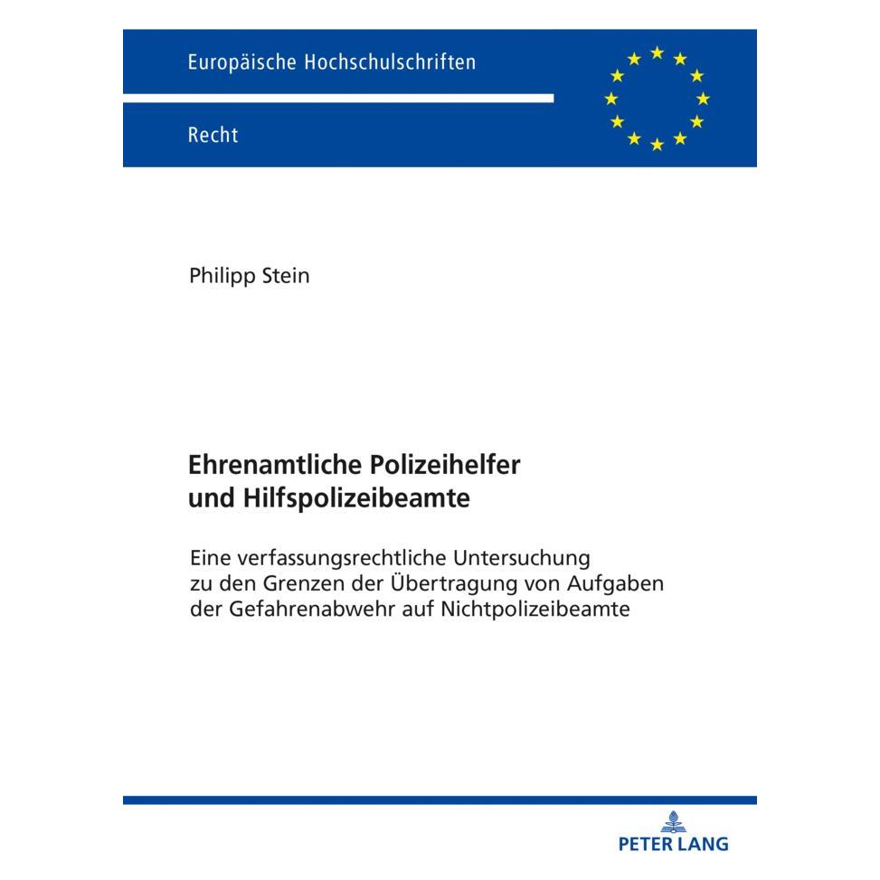 Peter Lang Ehrenamtliche Polizeihelfer und Hilfspolizeibeamte (Deutsch, Softcover, Philipp Stein) (56207686)