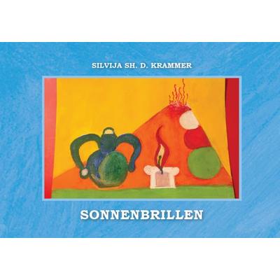 Sonnenbrillen, Taschenbuch von Krammer Silvija, Silvija Krammer, 978-3-9506021-4-2