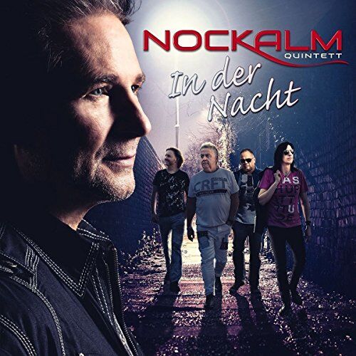 Nockalm Quintett - In der Nacht - Preis vom 11.10.2026 03:10:56 h