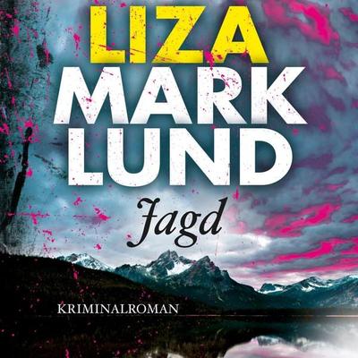 Jagd (Ungekürzt) - Liza Marklund, Audio, 9783836811590