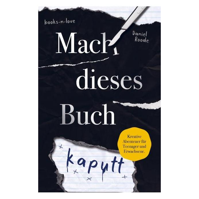 Bookmundo Direct Mach dieses Buch kaputt. Kreative Aufgaben für Teenager und Erwachsene (Deutsch, Softcover, Daniel Roode) (64906100)