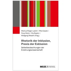 Rhetorik der Inklusion, Praxis der Exkl, Fachbücher von Markus Rieger-Ladich, Rita Casale, Wolfgang Meseth, Pia Rojahn, Flora Petrik