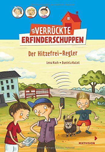 Lena Hach - Der verrückte Erfinderschuppen: Der Hitzefrei-Regler - Preis vom 15.10.2026 23:06:25 h