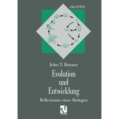 Evolution und Entwicklung, Taschenbuch von John Tyler Bonner, Vieweg & Teubner, 978-3-663-01971-8