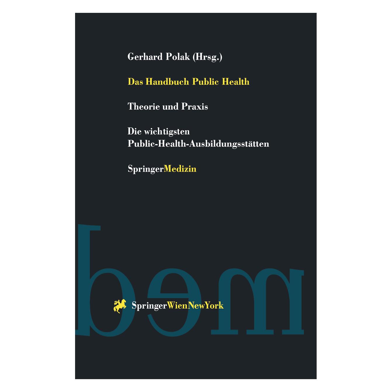 Springer Das Handbuch Public Health (Deutsch, Softcover, Gerhard Polak) (55519925)
