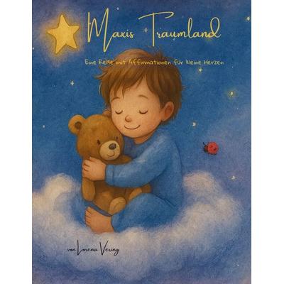 Maxis Traumland, Taschenbuch von Lorena Vering, BoD – Books on Demand, 978-3-695-19519-0
