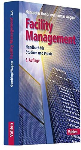 Hanspeter Gondring - Facility Management: Handbuch für Studium und Praxis - Preis vom 16.10.2026 11:41:07 h